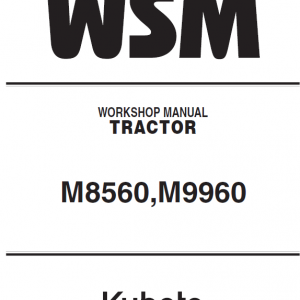 Kubota M8560, M9960 Tractor Workshop Service Manual