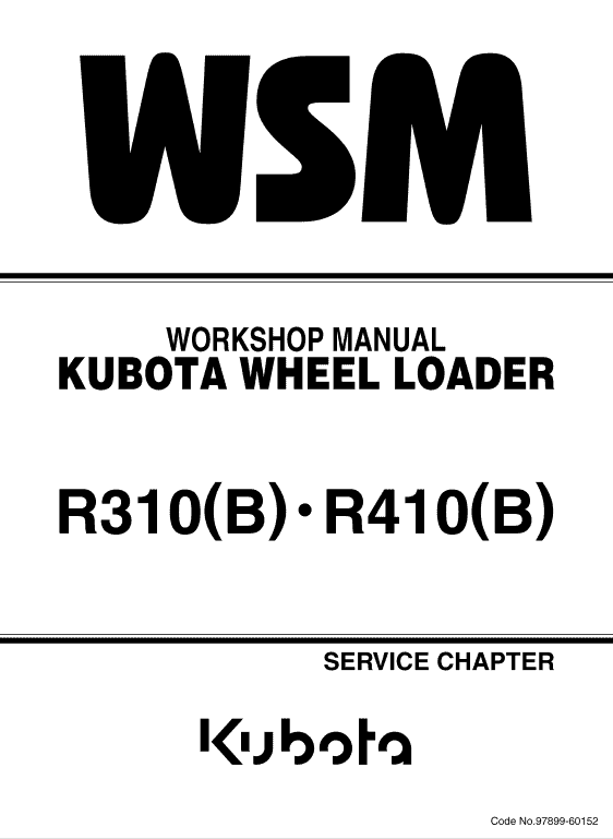 Kubota R310, R310b, R410, R410b Wheel Loader Workshop Manual