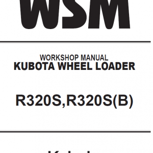 Kubota R320s, R320sb Wheel Loader Workshop Manual