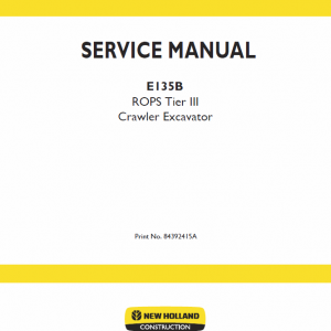 New Holland E135b Rops Tier 3 Excavator Service Manual