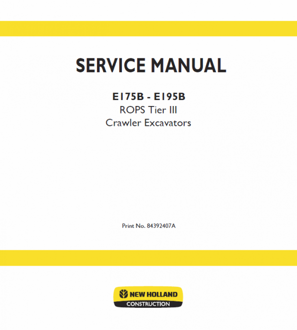 New Holland E175b, E195b Rops Tier 3 Excavator Service Manual