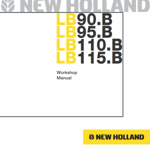 New Holland Lb75.b, Lb90.b, Lb95.b, Lb110.b, Lb115.b Backhoe Service Manual