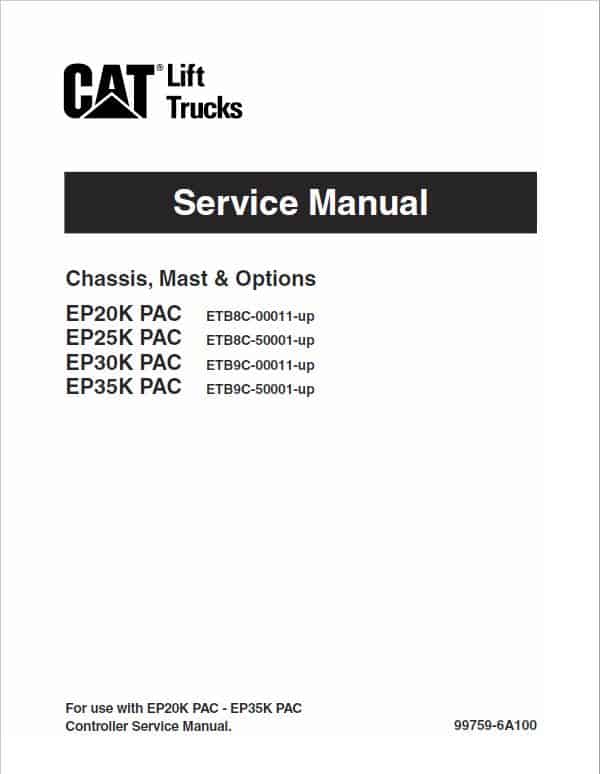 CAT EP20K-PAC, EP25K-PAC, EP30K-PAC, EP35K-PAC Forklift Service Manual