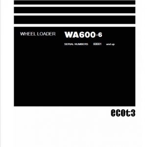 Komatsu WA600-6, WA600-6R Wheel Loader Service Manual