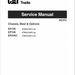 CAT EP16K, EP18K, EP20KC Forklift Lift Truck Service Manual