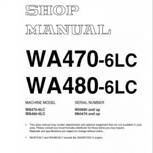 Komatsu WA470-6, WA480-6, WA470-6LC, WA480-6LC Loader Service Manual - Image 5