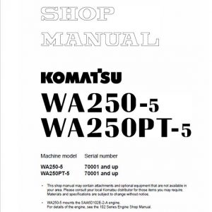 Komatsu WA250-5, WA250PT-5, WA250-5H Wheel Loader Service Manual