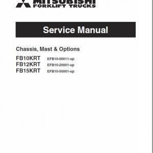 Mitsubishi FB10KRT, FB12KRT, FB15KRT Forklift Lift Truck Service Manual