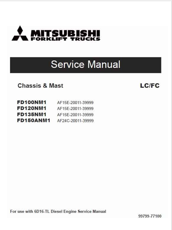 Mitsubishi FD100NM1, FD120NM1, FD135NM1, FD150ANM1 Forklift Service Manual