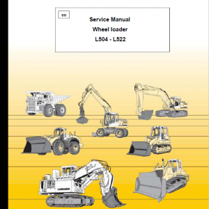 Liebherr L504, L506, L507, L508, L509, L512, L522 Wheel Loader Service Manual