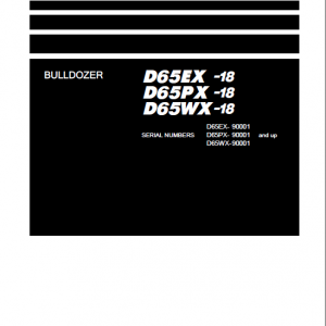 Komatsu D65EX-18, D65PX-18, D65WX-18 Dozer Service Manual