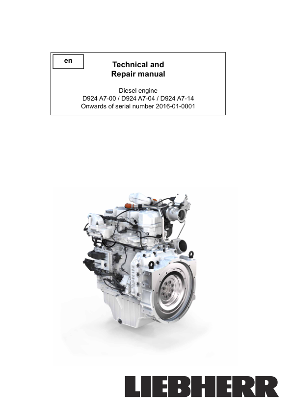 Liebherr D924 A7-00, D924 A7-04, 924 A7-14 Diesel Engine Technical Repair Manual Liebherr D924 A7-00, D924 A7-04, 924 A7-14 Diesel Engine Technical Repair Manual