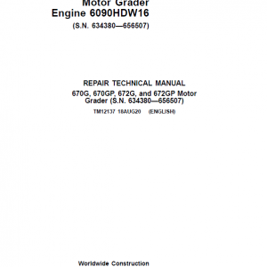 John Deere 670G, 670GP, 672G, 672GP Grader Manual (S.N 634380 - 656507 & Engines W16)