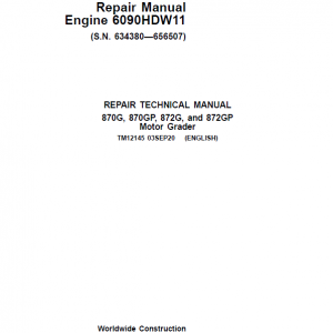 John Deere 870G, 870GP, 872G, 872GP Grader Manual (S.N 634380 -656507 & Engine W11)