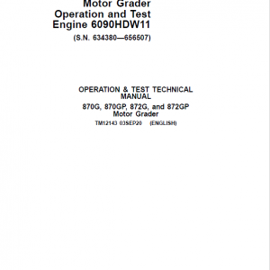 John Deere 870G, 870GP, 872G, 872GP Grader Manual (S.N 634380 -656507 & Engine W11) - Image 2