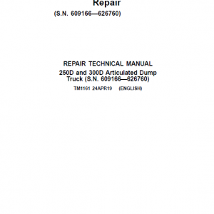 John Deere 250D, 300D Articulated Dump Truck Repair Manual (S.N 609166 -626760)