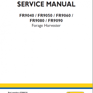 New Holland FR9040, FR9050, FR9060, FR9080, FR9090 Forage Harvester Repair Manual