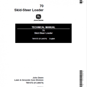 John Deere 70 SkidSteer Loader Repair Service Manual TM1072