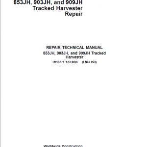 John Deere 853JH, 903JH, 909JH Harvester Repair Service Manual