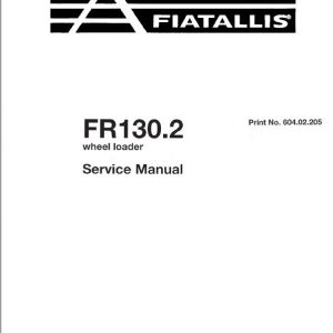 Fiatallis FR130.2 Wheel Loader Repair Service Manual