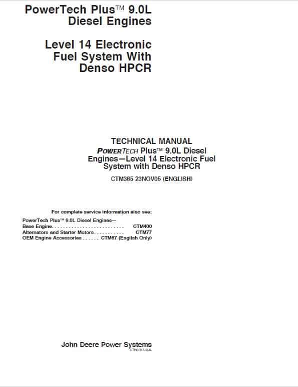 John Deere PowerTech Plus 9.0L Level 14 Electronic Fuel System with Denso HPCR Engine Manual (CTM385)