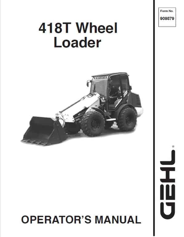 Gehl 418T Wheel Loader Operators and Parts Manual