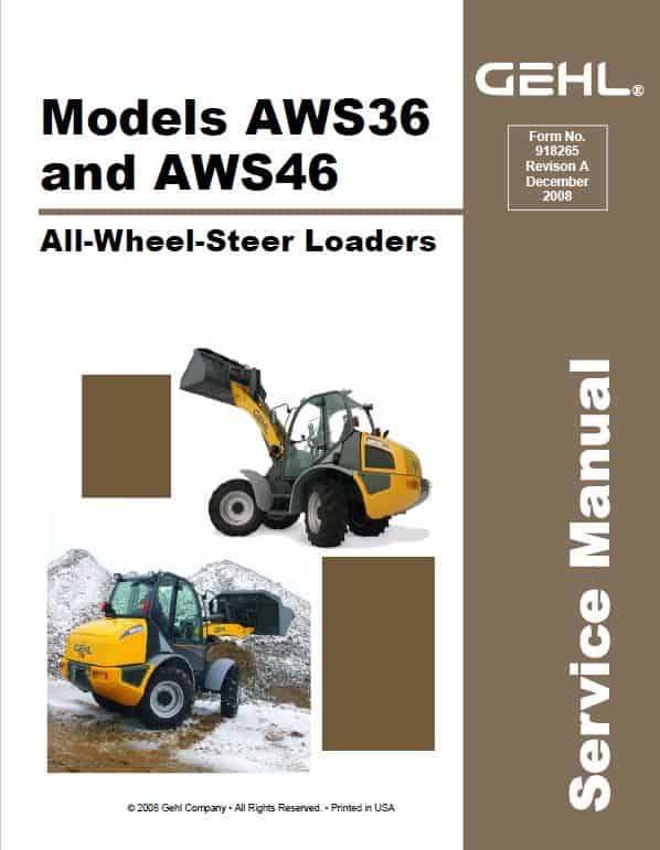 Gehl AWS36, AWS46 Wheel Steer Loader Repair Service Manual