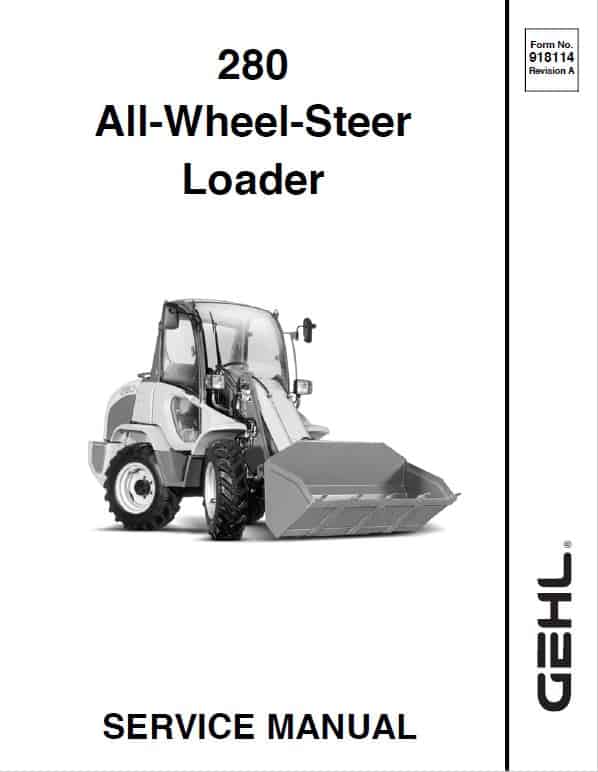 Gehl 280 Wheel Steer Loader Repair Service Manual