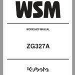 Kubota ZG327A Zero Turn Mower Workshop Repair Manual