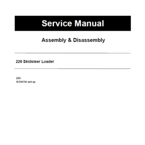 Caterpillar CAT 226 Skidsteer Loader Service Repair Manual (5FZ06700 and up)