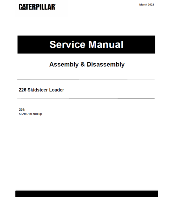 Caterpillar CAT 226 Skidsteer Loader Service Repair Manual (5FZ06700 and up)