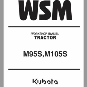 Kubota M95S, M105S Tractor Workshop Service Repair Manual