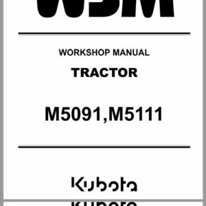 Kubota M5091, M5111 Tractor Workshop Service Repair Manual