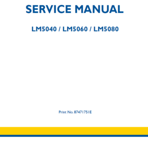 New Holland LM5040, LM5060, LM5080 Telehandlers Service Repair Manual