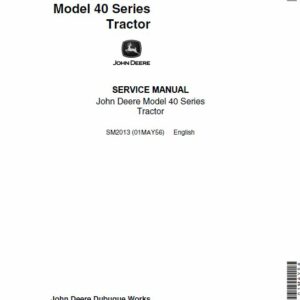 John Deere 40 Series Tractors Repair Service Manual (SM2013)