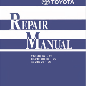 Toyota 2TG25, 02-2TD25, 2TG25, 02-2TG25, 42-2TD25 Towing Tractor Repair Manual