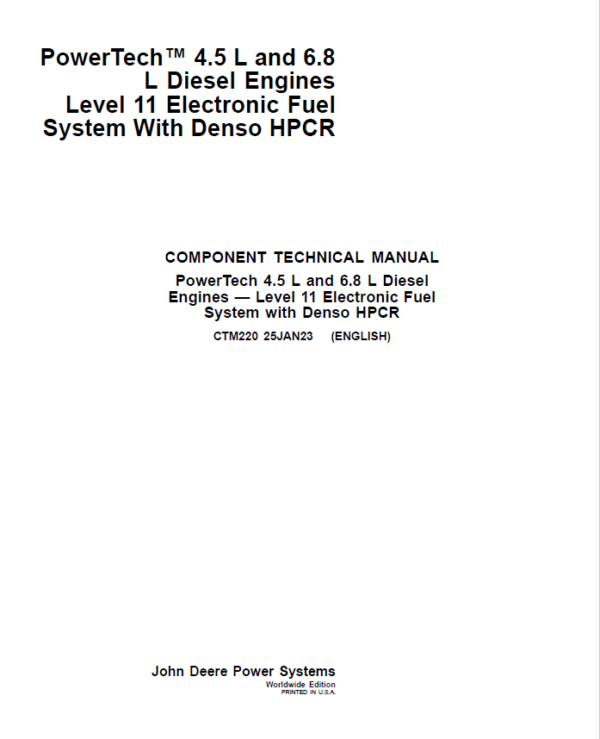 John Deere PowerTech 4.5L, 6.8L Diesel Engines Level 11 Electronic Fuel System - Denso HPCR Repair Manual (CTM220)