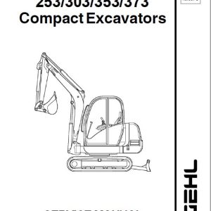 Gehl GE 253, GE 303, GE 353, GE 373 Excavator Repair Service Manual