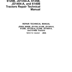 John Deere JD954, 6095B, JD1104, 6110B, JD1204-A, 6120B, JD1354-A, 6135B, JD1404-A, 6140B Tractors Repair Manual