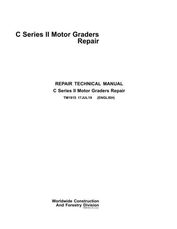 John Deere C Series II Motor Graders Repair Technical Manual - TM1915