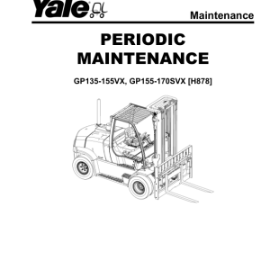 Yale GP60VX, GP70VX, GP70SVX, GP70SVX9, GP80SVX Forklift H878 Series Repair Manual