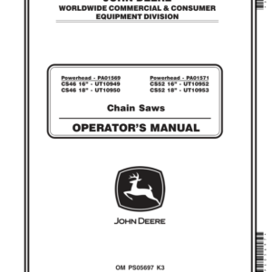 John Deere CS46 Powerhead - PA01569 16-In. UT10949; 18-In. UT10950, CS52 Powerhead - PA01571 16-In. UT10952; 18- In. UT10953 Chain Saws Operator's Manual (OMPS05697) - Image 1