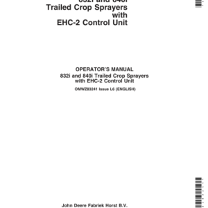 John Deere 832i & 840i Trailed Crop Sprayers with EHC-2 Control Unit Operator's Manual (OMWZ83241) - Image 1