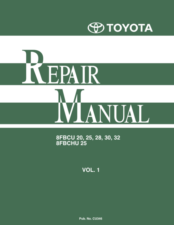 Toyota 8FBCU20, 8FBCU25, 8FBCU28, 8FBCU30, 8FBCU32, 8FBCHU25 Forklift Repair Manual