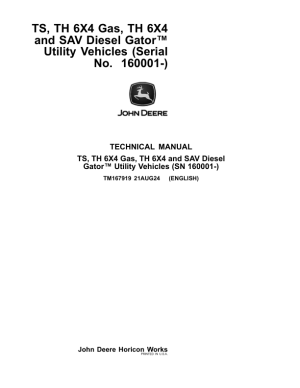 John Deere TS, TH 6X4 Gas, TH 6X4 and SAV Diesel Gator Utility Vehicles Technical Manual (TM167919)
