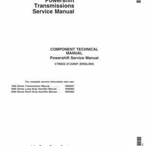John Deere 1000, 1700, 4000 Series Long and Short Drop Powershift Transmission Component Technical Manual (CTM202)
