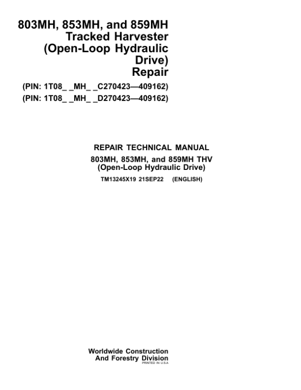 John Deere 859MH Feller Buncher (Open-Loop Hydraulic) Repair Manual (SN between C270423 - C408745 & D270423 - D408745)