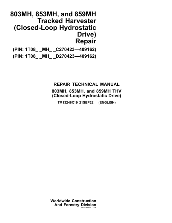 John Deere 859MH Tracked Harvester (Closed-Loop Hydraulic) Repair Manual (SN between C270423 - C408745 & D270423 - D408745)