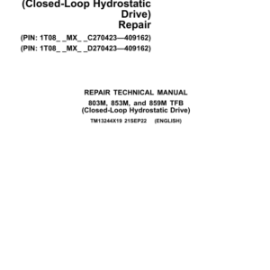 John Deere 803M, 853M Feller Buncher (Closed-Loop Hydraulic) Repair Manual (SN between C270423 - C409162 & D270423 - D409162)