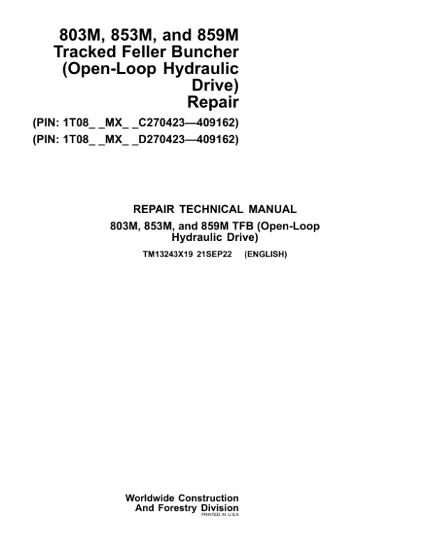 John Deere 803M, 853M Feller Buncher (Open-Loop Hydraulic) Repair Manual (SN between C270423 - C409162 & D270423 - D409162)